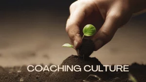 Read more about the article Create a Coaching Culture in Your Organization